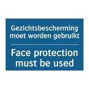 Gezichtsbescherming moet worden /.../ - Face protection must be used