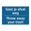 Gooi je afval weg - Throw away your trash & Gooi je afval weg - Throw away your trash