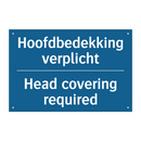 Hoofdbedekking verplicht - Head covering required