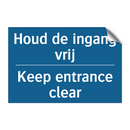 Houd de ingang vrij - Keep entrance clear & Houd de ingang vrij - Keep entrance clear