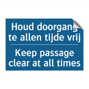 Houd doorgang te allen tijde vrij /.../ - Keep passage clear at all times /.../
