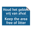 Houd het gebied vrij van afval - Keep the area free of litter