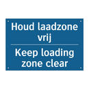 Houd laadzone vrij - Keep loading zone clear & Houd laadzone vrij - Keep loading zone clear