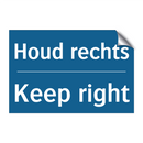 Houd rechts - Keep right & Houd rechts - Keep right & Houd rechts - Keep right