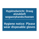 Hygiënebericht: Draag alstublieft /.../ - Hygiene notice: Please wear disposable /.../