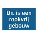 Dit is een rookvrij gebouw & Dit is een rookvrij gebouw & Dit is een rookvrij gebouw