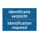 Identificatie verplicht - Identification required