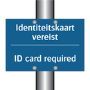 Identiteitskaart vereist - ID card required & Identiteitskaart vereist - ID card required