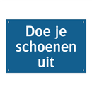 Doe je schoenen uit & Doe je schoenen uit & Doe je schoenen uit & Doe je schoenen uit