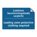 Laadzone beschermingskledij verplicht /.../ - Loading zone protective clothing /.../