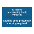 Laadzone beschermingskledij verplicht /.../ - Loading zone protective clothing /.../