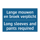Lange mouwen en broek verplicht /.../ - Long sleeves and pants required /.../
