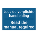 Lees de verplichte handleiding - Read the manual required