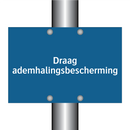 Draag ademhalingsbescherming & Draag ademhalingsbescherming & Draag ademhalingsbescherming