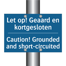 Let op! Geaard en kortgesloten - Caution! Grounded and short-circuited /.../