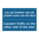 Let op! Verkeer aan de andere /.../ - Caution! Traffic on the other /.../