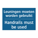 Leuningen moeten worden gebruikt /.../ - Handrails must be used