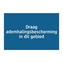 Draag ademhalingsbescherming in dit gebied & Draag ademhalingsbescherming in dit gebied