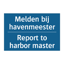 Melden bij havenmeester - Report to harbor master