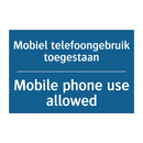 Mobiel telefoongebruik toegestaan /.../ - Mobile phone use allowed