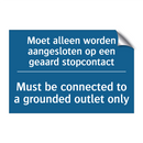 Moet alleen worden aangesloten /.../ - Must be connected to a grounded /.../