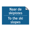 Naar de skipistes - To the ski slopes & Naar de skipistes - To the ski slopes