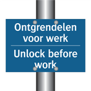 Ontgrendelen voor werk - Unlock before work & Ontgrendelen voor werk - Unlock before work