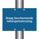 Draag beschermende rollersportuitrusting & Draag beschermende rollersportuitrusting