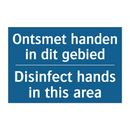 Ontsmet handen in dit gebied - Disinfect hands in this area