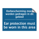 Oorbescherming moet worden gedragen /.../ - Ear protection must be worn in /.../