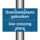 Oversteekplaats gebruiken - Use crossing place & Oversteekplaats gebruiken - Use crossing place