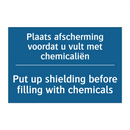 Plaats afscherming voordat u vult /.../ - Put up shielding before filling /.../