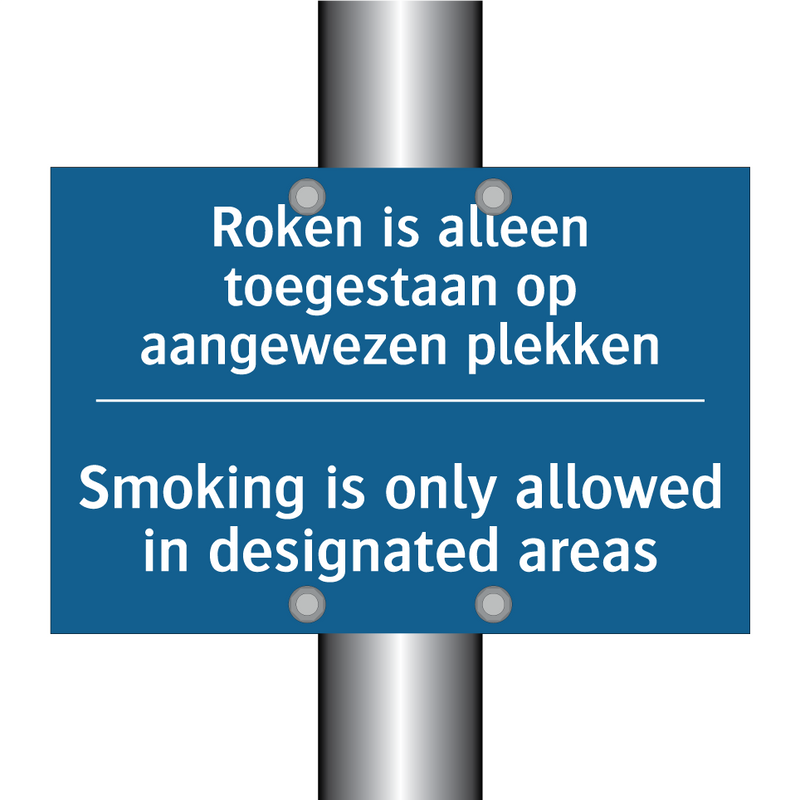 Roken is alleen toegestaan op /.../ - Smoking is only allowed in designated /.../