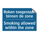 Roken toegestaan binnen de zone /.../ - Smoking allowed within the zone /.../