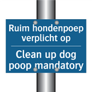 Ruim hondenpoep verplicht op - Clean up dog poop mandatory