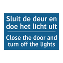 Sluit de deur en doe het licht /.../ - Close the door and turn off the /.../