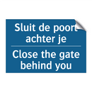 Sluit de poort achter je - Close the gate behind you