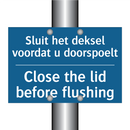 Sluit het deksel voordat u doorspoelt /.../ - Close the lid before flushing