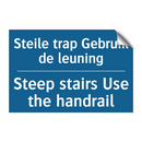 Steile trap Gebruik de leuning - Steep stairs Use the handrail
