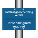 Tafelzaagbescherming vereist - Table saw guard required