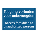 Toegang verboden voor onbevoegden /.../ - Access forbidden to unauthorized /.../