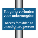Toegang verboden voor onbevoegden /.../ - Access forbidden to unauthorized /.../
