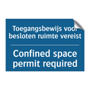 Toegangsbewijs voor besloten ruimte /.../ - Confined space permit required