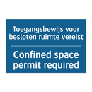 Toegangsbewijs voor besloten ruimte /.../ - Confined space permit required