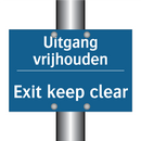 Uitgang vrijhouden - Exit keep clear & Uitgang vrijhouden - Exit keep clear
