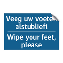 Veeg uw voeten alstublieft - Wipe your feet, please