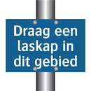 Draag een laskap in dit gebied & Draag een laskap in dit gebied & Draag een laskap in dit gebied