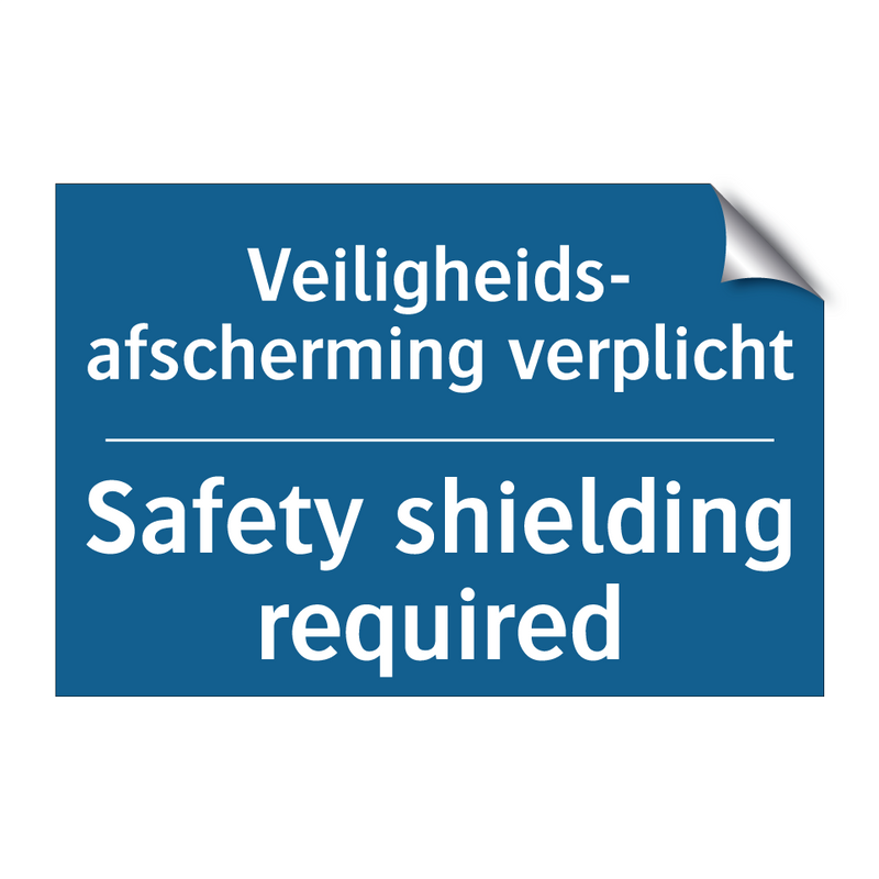 Veiligheids- afscherming verplicht /.../ - Safety shielding required