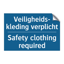 Veiligheids- kleding verplicht - Safety clothing required
