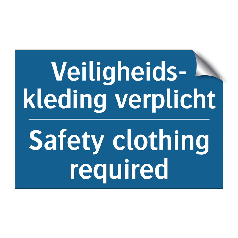 Veiligheids- kleding verplicht - Safety clothing required